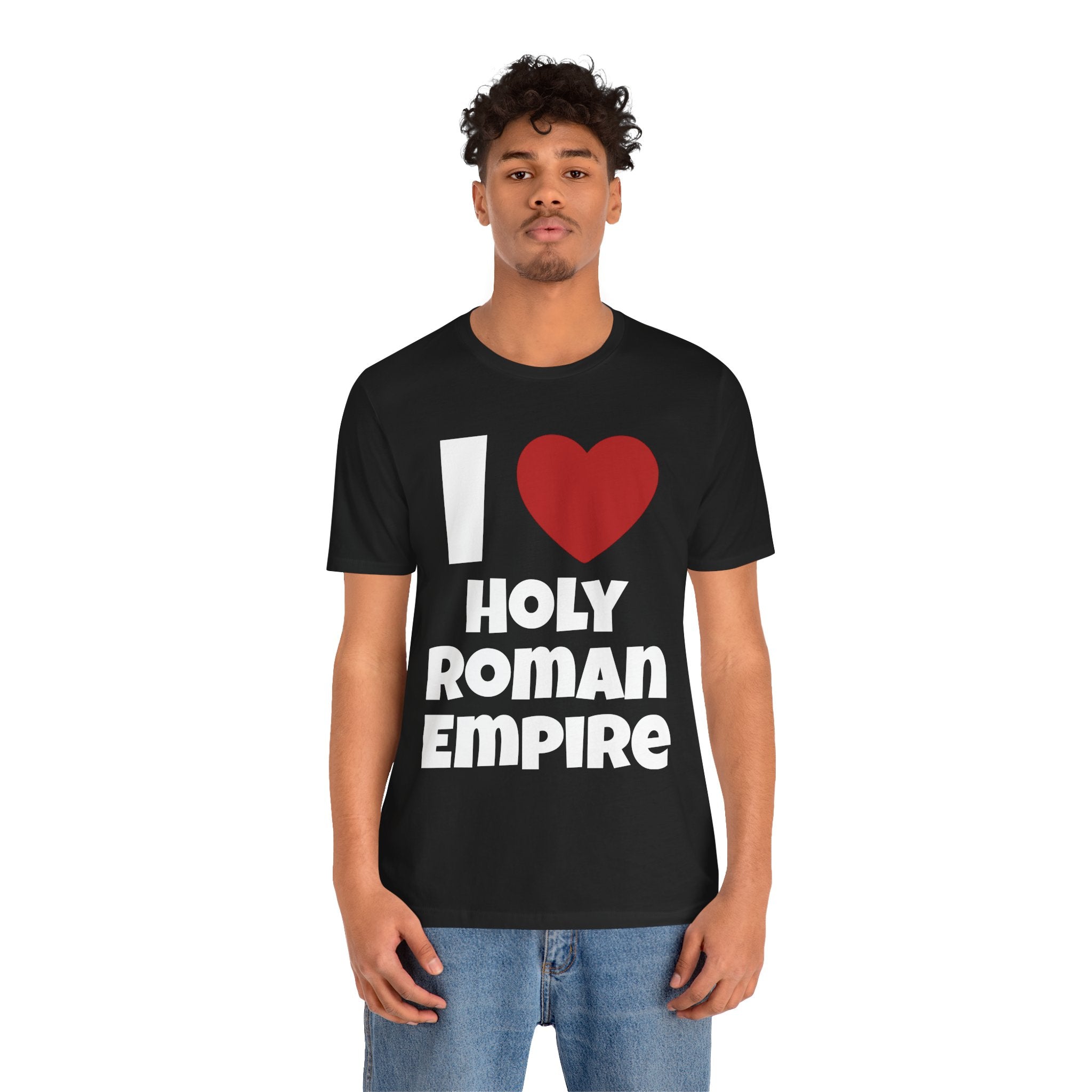 I <3	Holy Roman Empire Shirt